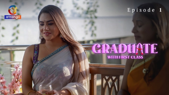 Graduate With First Class P01E01 – 2024 – Hindi Hot Web Series – Atrangii Originals