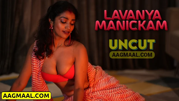 Lavanya Manickam 2024 Hindi Hot Short Film LavaOTT  